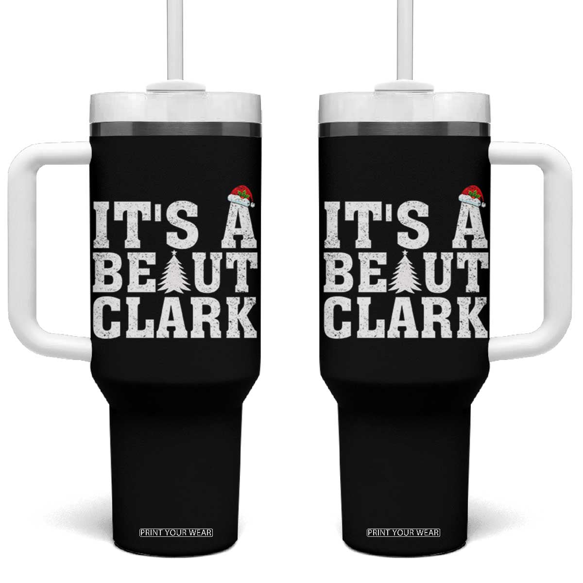 Funny Christmas Movie Its A Beaut Clark Tumbler With Handle Xmas Vacation Holiday TS11 One Size: 40 oz Black Print Your Wear