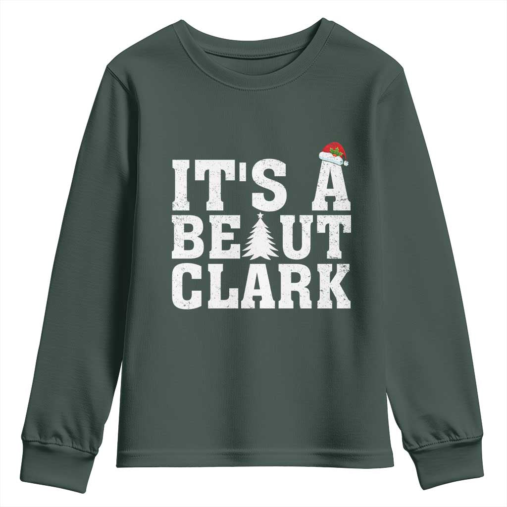 Funny Christmas Movie Its A Beaut Clark Youth Sweatshirt Xmas Vacation Holiday TS11 Dark Forest Green Print Your Wear