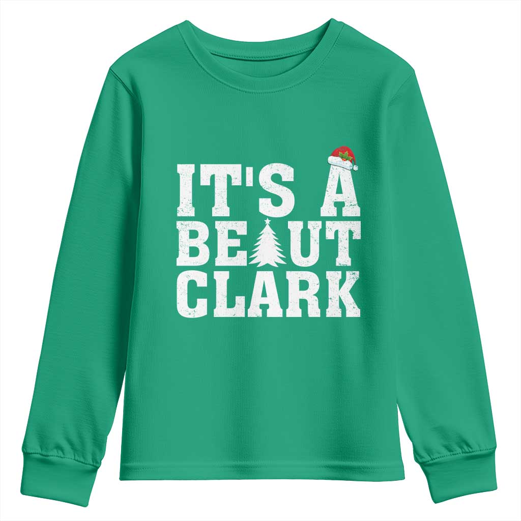 Funny Christmas Movie Its A Beaut Clark Youth Sweatshirt Xmas Vacation Holiday TS11 Irish Green Print Your Wear
