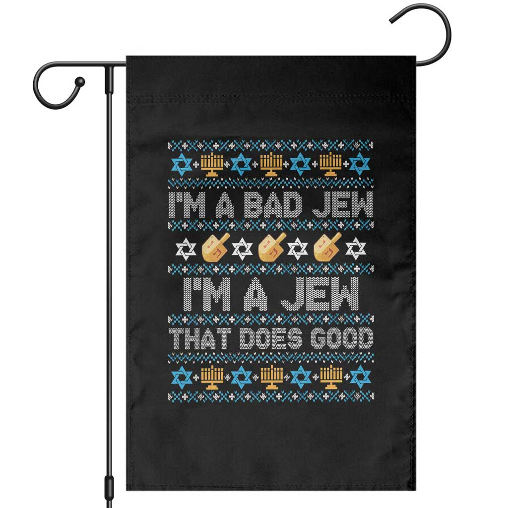 Funny Jewish Hanukkah Garden Flag I Am A Bad Jew I Am A Jew That Does Good TS11 Black Print Your Wear