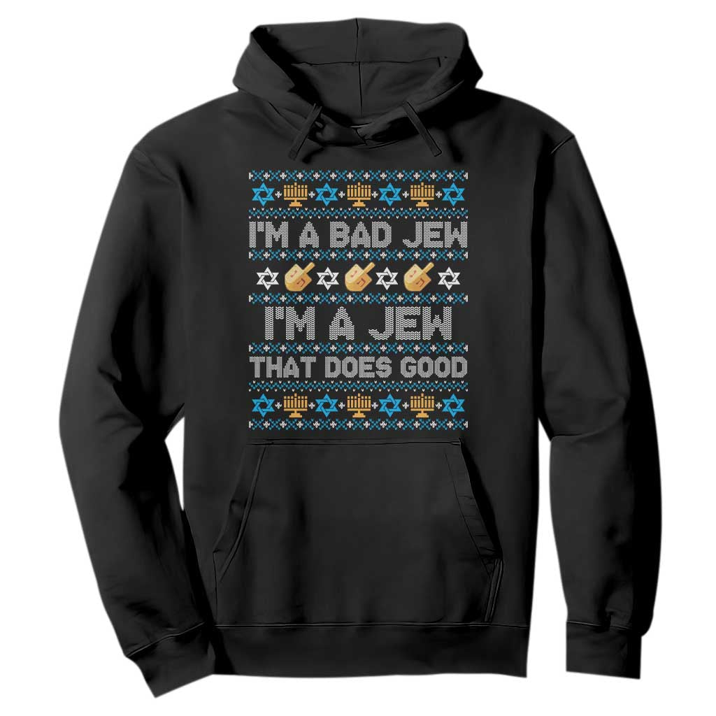 Funny Jewish Hanukkah Hoodie I Am A Bad Jew I Am A Jew That Does Good TS11 Black Print Your Wear
