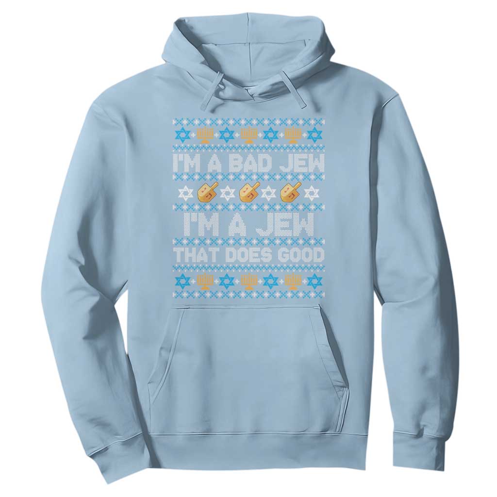 Funny Jewish Hanukkah Hoodie I Am A Bad Jew I Am A Jew That Does Good TS11 Light Blue Print Your Wear