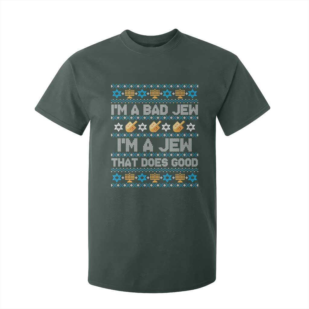 Funny Jewish Hanukkah T Shirt For Kid I Am A Bad Jew I Am A Jew That Does Good TS11 Dark Forest Green Print Your Wear