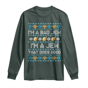 Funny Jewish Hanukkah Long Sleeve Shirt I Am A Bad Jew I Am A Jew That Does Good TS11 Dark Forest Green Print Your Wear