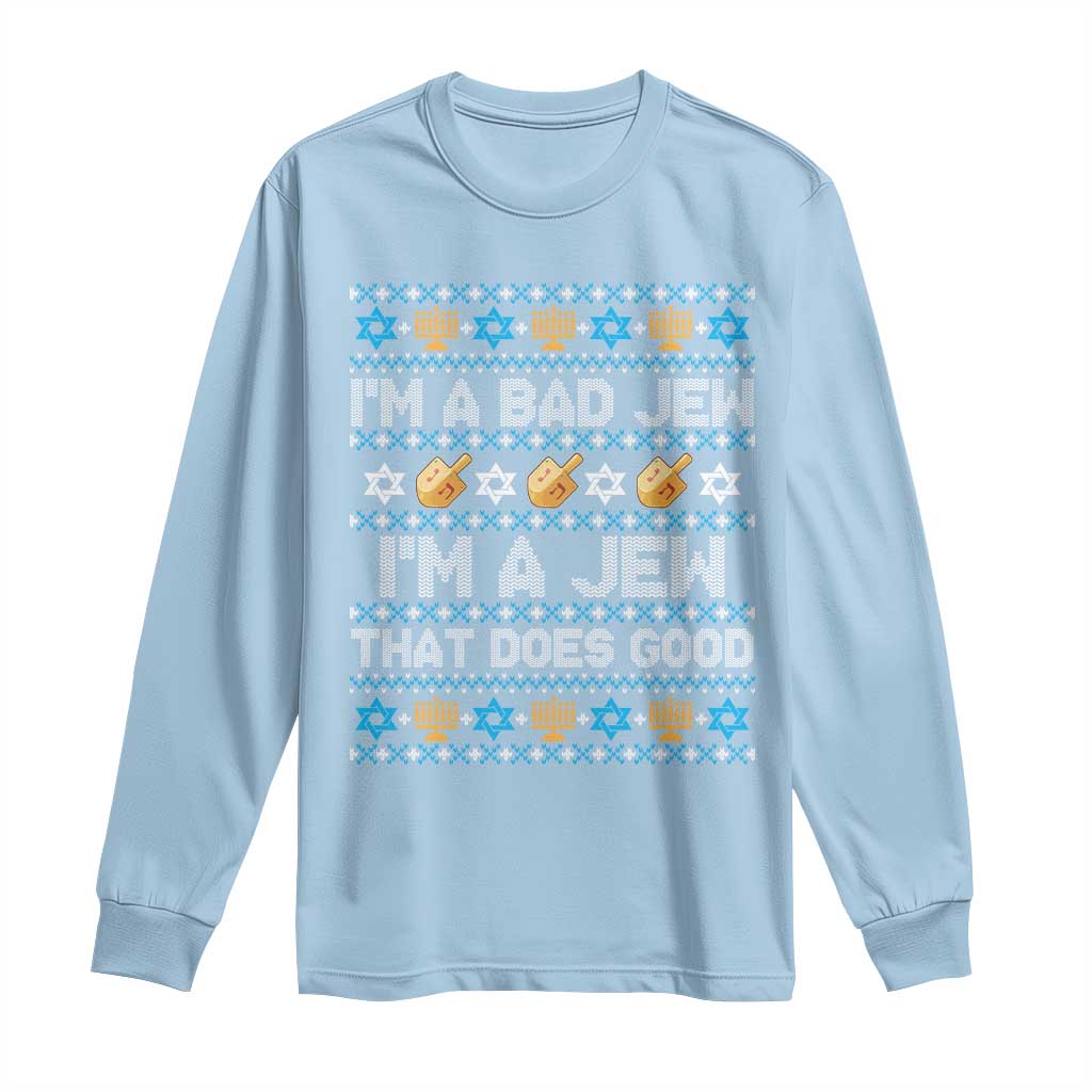 Funny Jewish Hanukkah Long Sleeve Shirt I Am A Bad Jew I Am A Jew That Does Good TS11 Light Blue Print Your Wear
