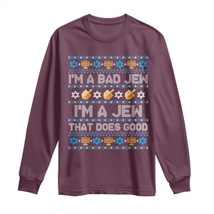 Funny Jewish Hanukkah Long Sleeve Shirt I Am A Bad Jew I Am A Jew That Does Good TS11 Maroon Print Your Wear
