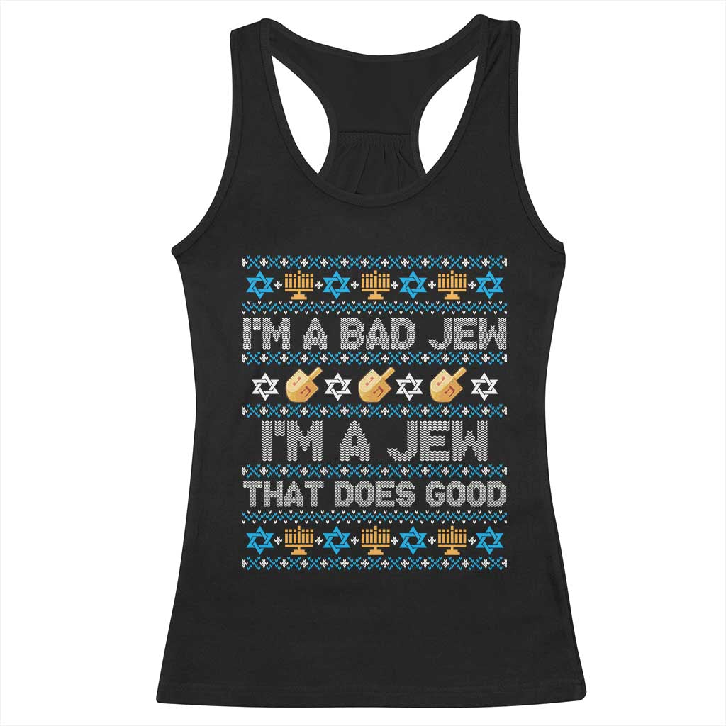 Funny Jewish Hanukkah Racerback Tank Top I Am A Bad Jew I Am A Jew That Does Good TS11 Black Print Your Wear