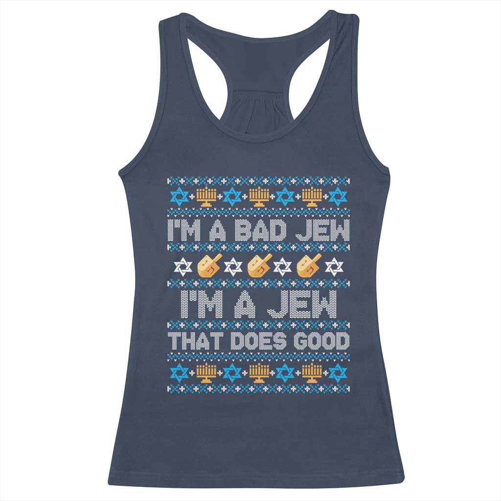 Funny Jewish Hanukkah Racerback Tank Top I Am A Bad Jew I Am A Jew That Does Good TS11 Navy Print Your Wear