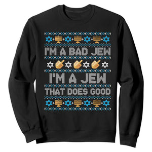 Funny Jewish Hanukkah Sweatshirt I Am A Bad Jew I Am A Jew That Does Good TS11 Black Print Your Wear
