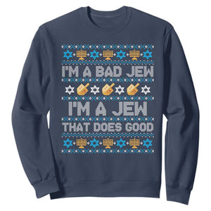 Funny Jewish Hanukkah Sweatshirt I Am A Bad Jew I Am A Jew That Does Good TS11 Navy Print Your Wear