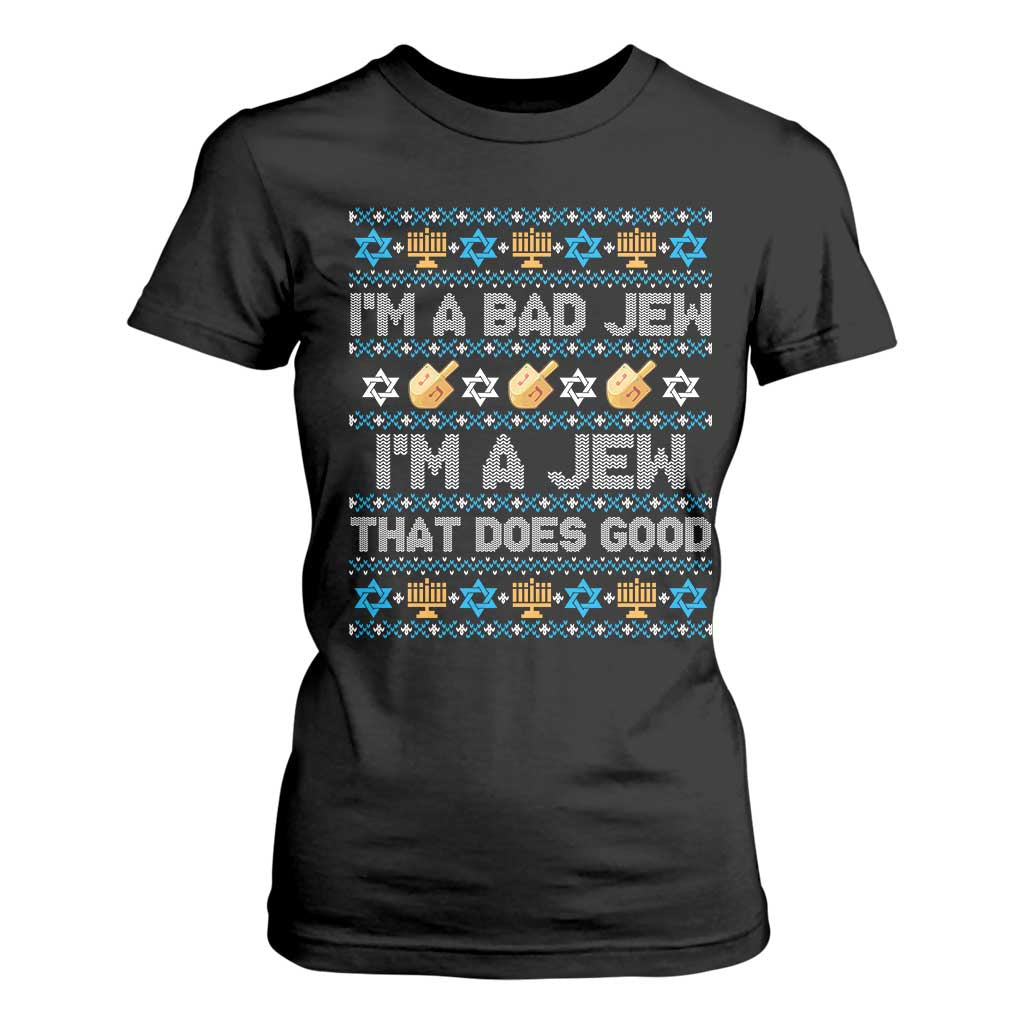 Funny Jewish Hanukkah T Shirt For Women I Am A Bad Jew I Am A Jew That Does Good TS11 Black Print Your Wear