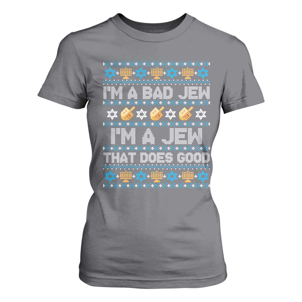 Funny Jewish Hanukkah T Shirt For Women I Am A Bad Jew I Am A Jew That Does Good TS11 Charcoal Print Your Wear