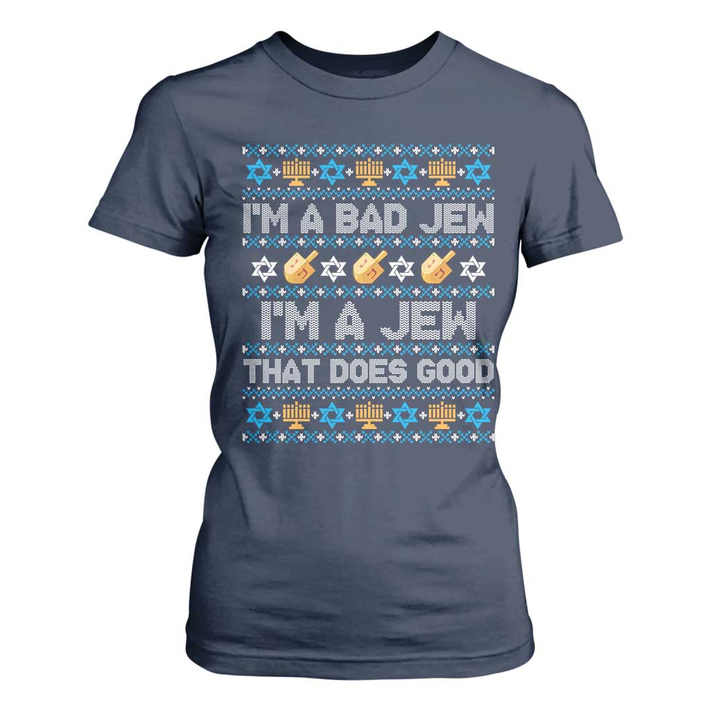 Funny Jewish Hanukkah T Shirt For Women I Am A Bad Jew I Am A Jew That Does Good TS11 Navy Print Your Wear