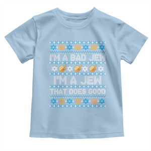 Funny Jewish Hanukkah Toddler T Shirt I Am A Bad Jew I Am A Jew That Does Good TS11 Light Blue Print Your Wear
