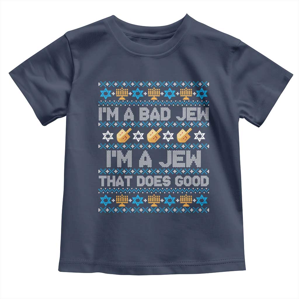 Funny Jewish Hanukkah Toddler T Shirt I Am A Bad Jew I Am A Jew That Does Good TS11 Navy Print Your Wear