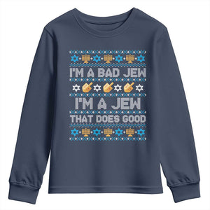 Funny Jewish Hanukkah Youth Sweatshirt I Am A Bad Jew I Am A Jew That Does Good TS11 Navy Print Your Wear