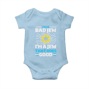 Funny Jewish Baby Onesie I Am A Bad Jew I Am A Jew That Does Good TS11 Light Blue Print Your Wear