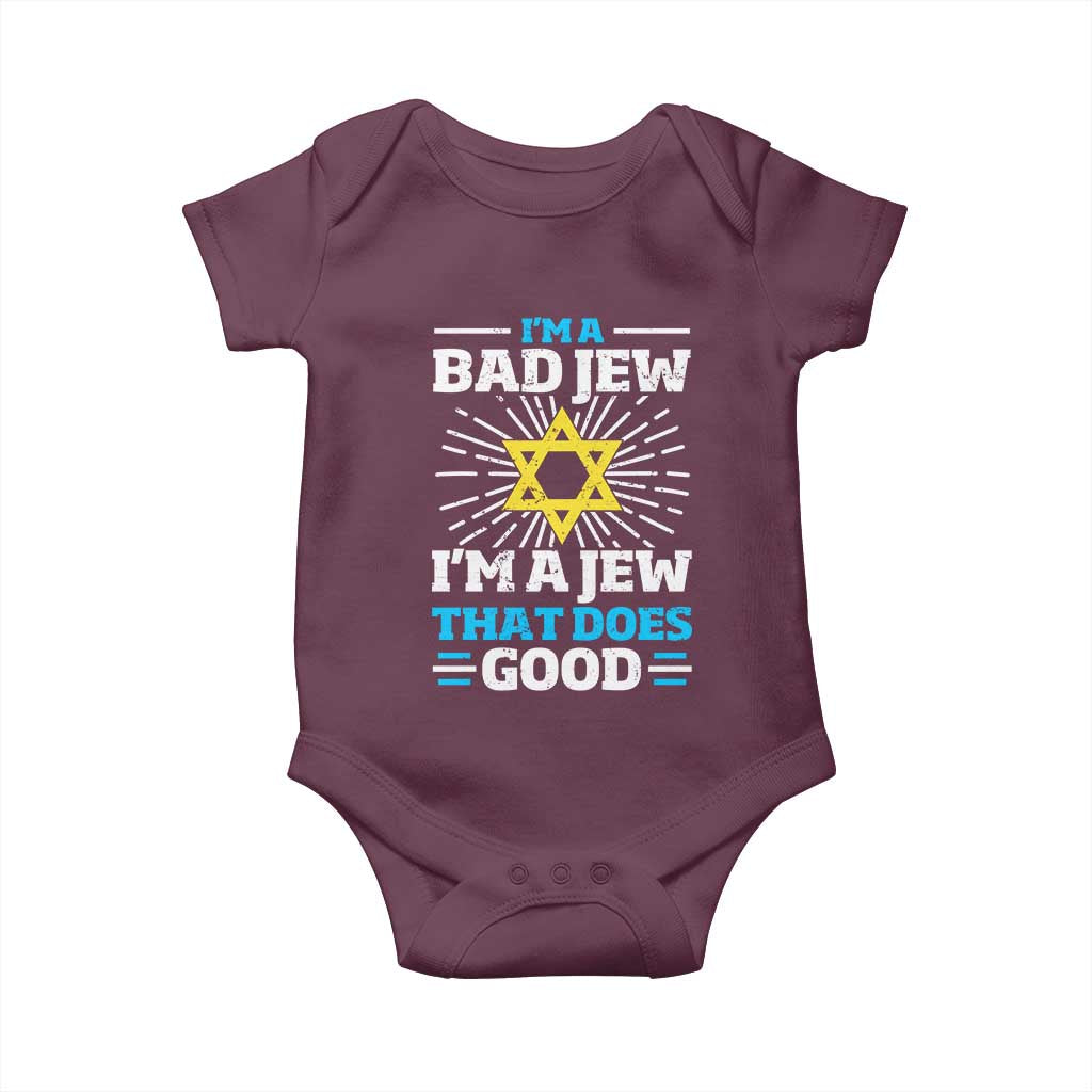 Funny Jewish Baby Onesie I Am A Bad Jew I Am A Jew That Does Good TS11 Maroon Print Your Wear