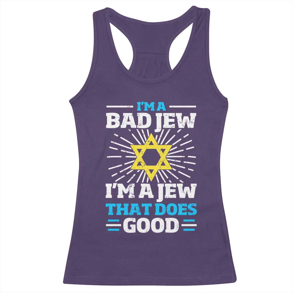 Funny Jewish Racerback Tank Top I Am A Bad Jew I Am A Jew That Does Good TS11 Purple Print Your Wear