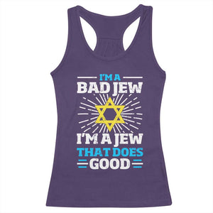 Funny Jewish Racerback Tank Top I Am A Bad Jew I Am A Jew That Does Good TS11 Purple Print Your Wear