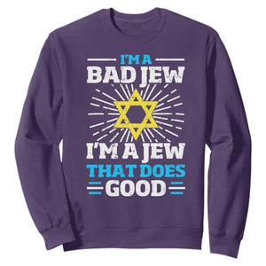 Funny Jewish Sweatshirt I Am A Bad Jew I Am A Jew That Does Good TS11 Purple Print Your Wear