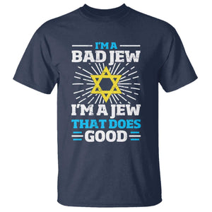 Funny Jewish T Shirt I Am A Bad Jew I Am A Jew That Does Good TS11 Navy Print Your Wear