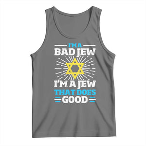 Funny Jewish Tank Top I Am A Bad Jew I Am A Jew That Does Good TS11 Black Heather Print Your Wear