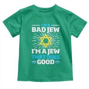 Funny Jewish Toddler T Shirt I Am A Bad Jew I Am A Jew That Does Good TS11 Irish Green Print Your Wear