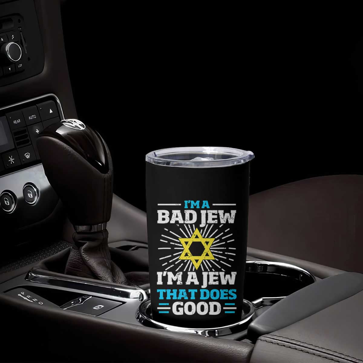 Funny Jewish Tumbler Cup I Am A Bad Jew I Am A Jew That Does Good TS11 Print Your Wear