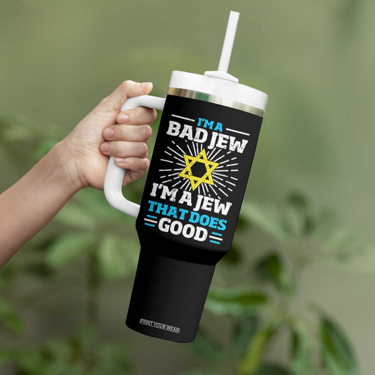 Funny Jewish Tumbler With Handle I Am A Bad Jew I Am A Jew That Does Good TS11 Print Your Wear