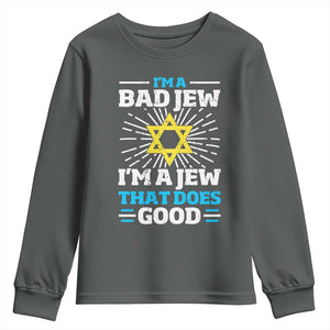 Funny Jewish Youth Sweatshirt I Am A Bad Jew I Am A Jew That Does Good TS11 Dark Heather Print Your Wear