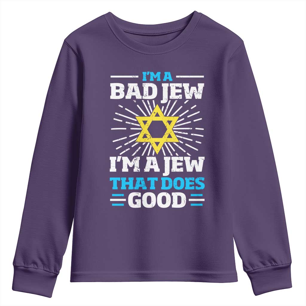 Funny Jewish Youth Sweatshirt I Am A Bad Jew I Am A Jew That Does Good TS11 Purple Print Your Wear