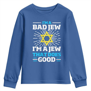 Funny Jewish Youth Sweatshirt I Am A Bad Jew I Am A Jew That Does Good TS11 Royal Blue Print Your Wear