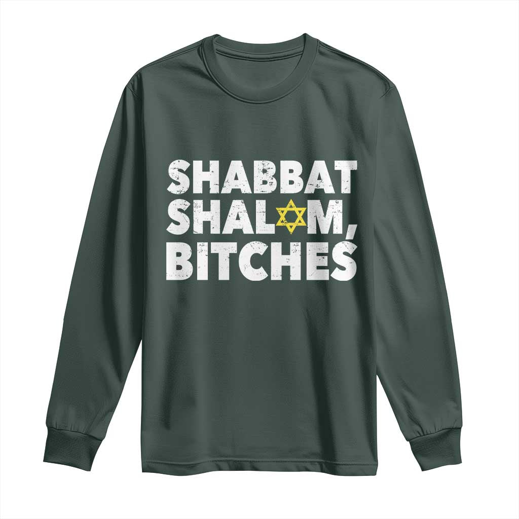 Funny Hanukkah Shabbat Shalom Bitches Long Sleeve Shirt Star Of David TS11 Dark Forest Green Print Your Wear