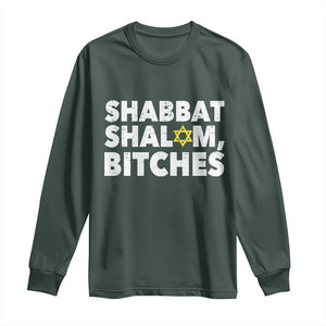Funny Hanukkah Shabbat Shalom Bitches Long Sleeve Shirt Star Of David TS11 Dark Forest Green Print Your Wear