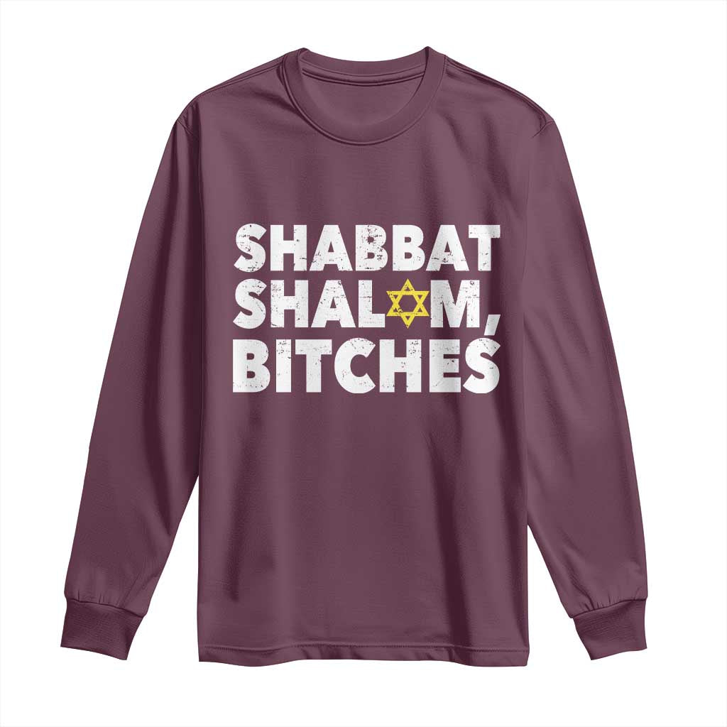 Funny Hanukkah Shabbat Shalom Bitches Long Sleeve Shirt Star Of David TS11 Maroon Print Your Wear