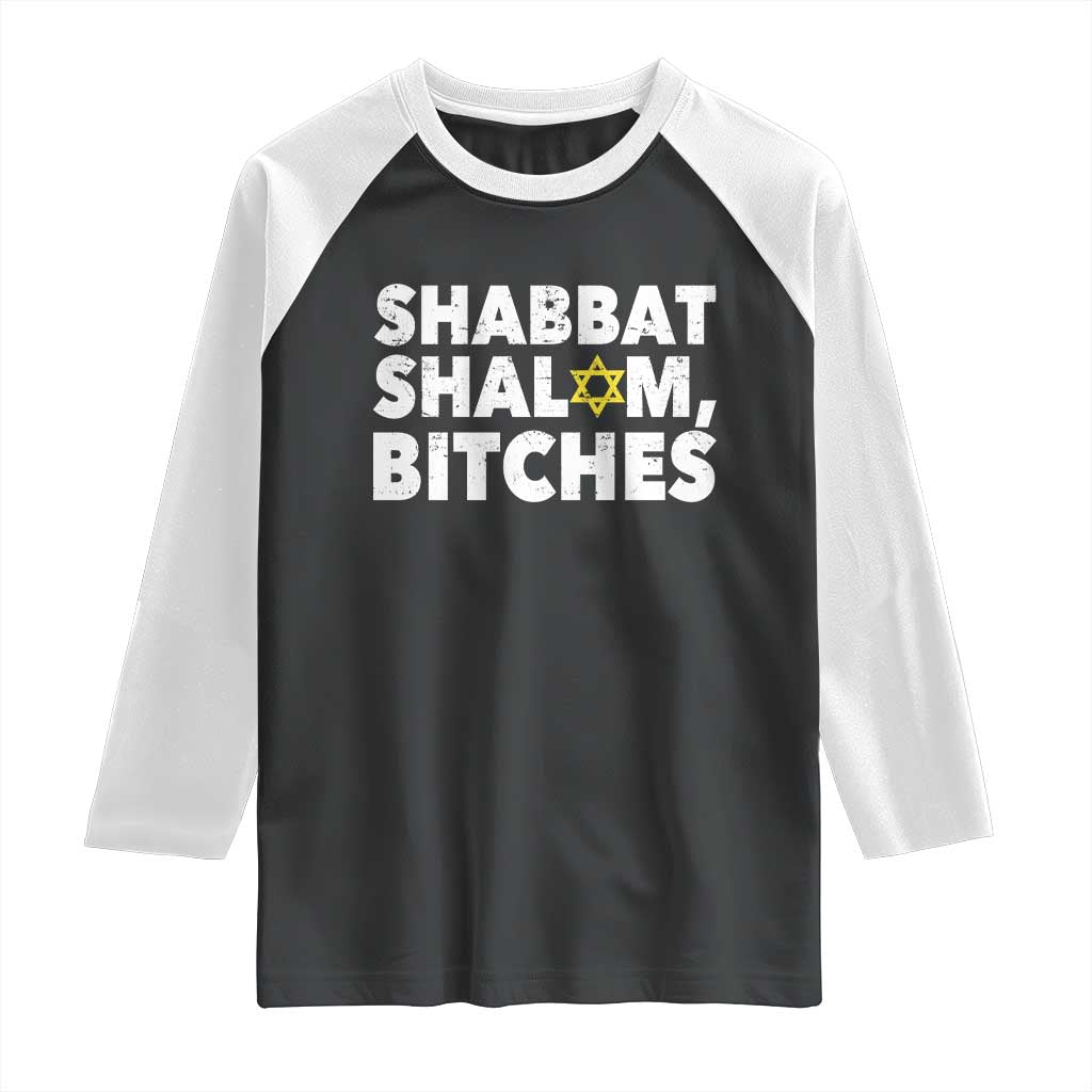 Funny Hanukkah Shabbat Shalom Bitches Raglan Shirt Star Of David TS11 Black White Print Your Wear