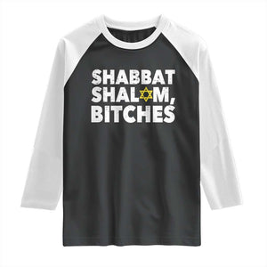 Funny Hanukkah Shabbat Shalom Bitches Raglan Shirt Star Of David TS11 Black White Print Your Wear