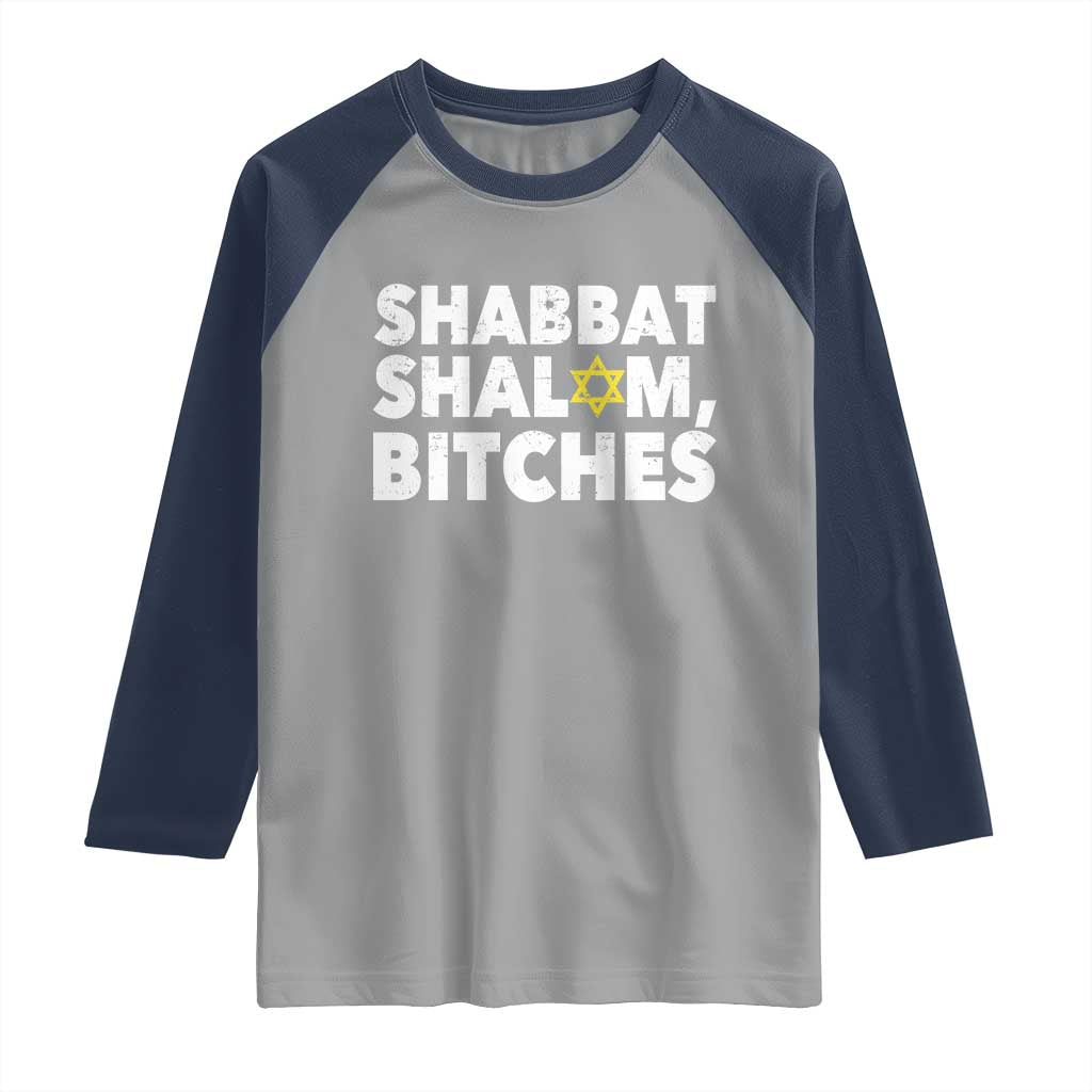 Funny Hanukkah Shabbat Shalom Bitches Raglan Shirt Star Of David TS11 Sport Gray Navy Print Your Wear