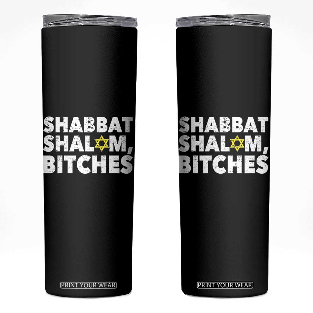 Funny Hanukkah Shabbat Shalom Bitches Skinny Tumbler Star Of David TS11 Black Print Your Wear