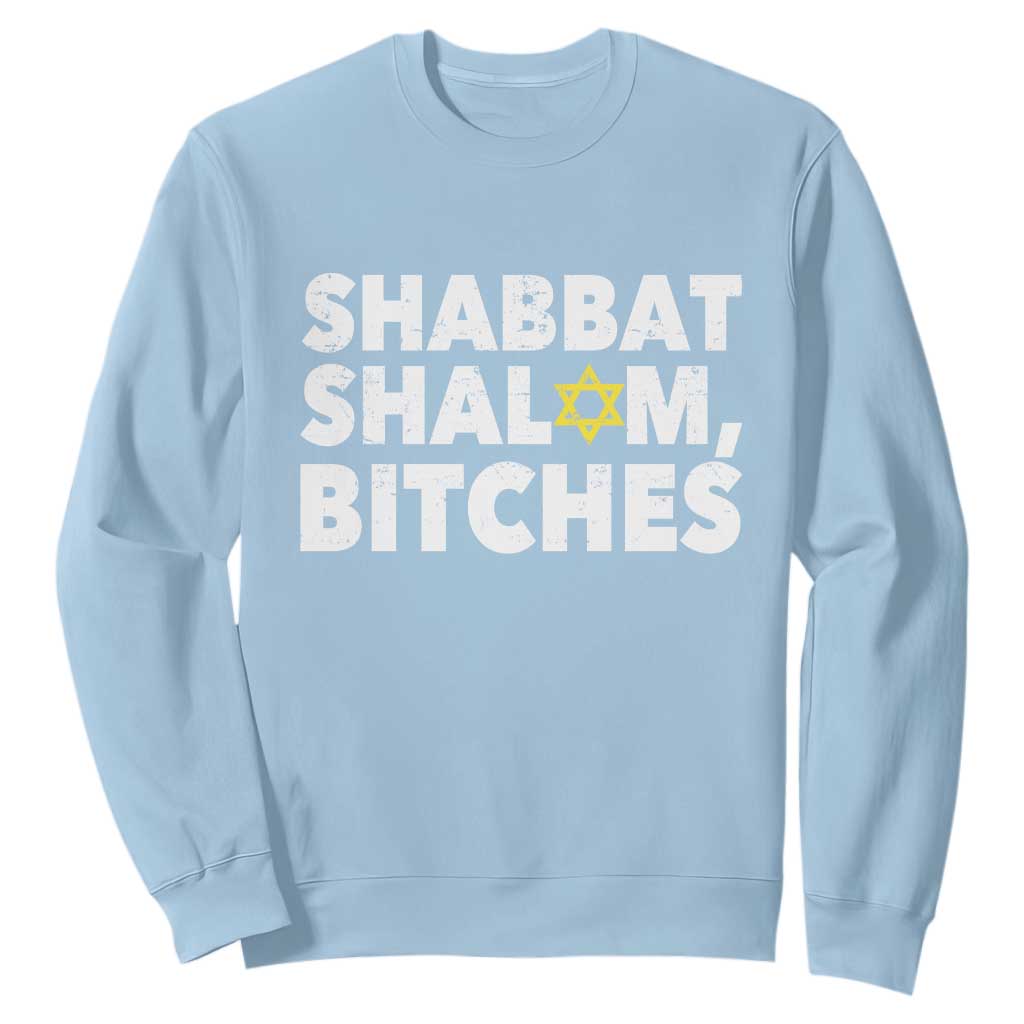 Funny Hanukkah Shabbat Shalom Bitches Sweatshirt Star Of David TS11 Light Blue Print Your Wear
