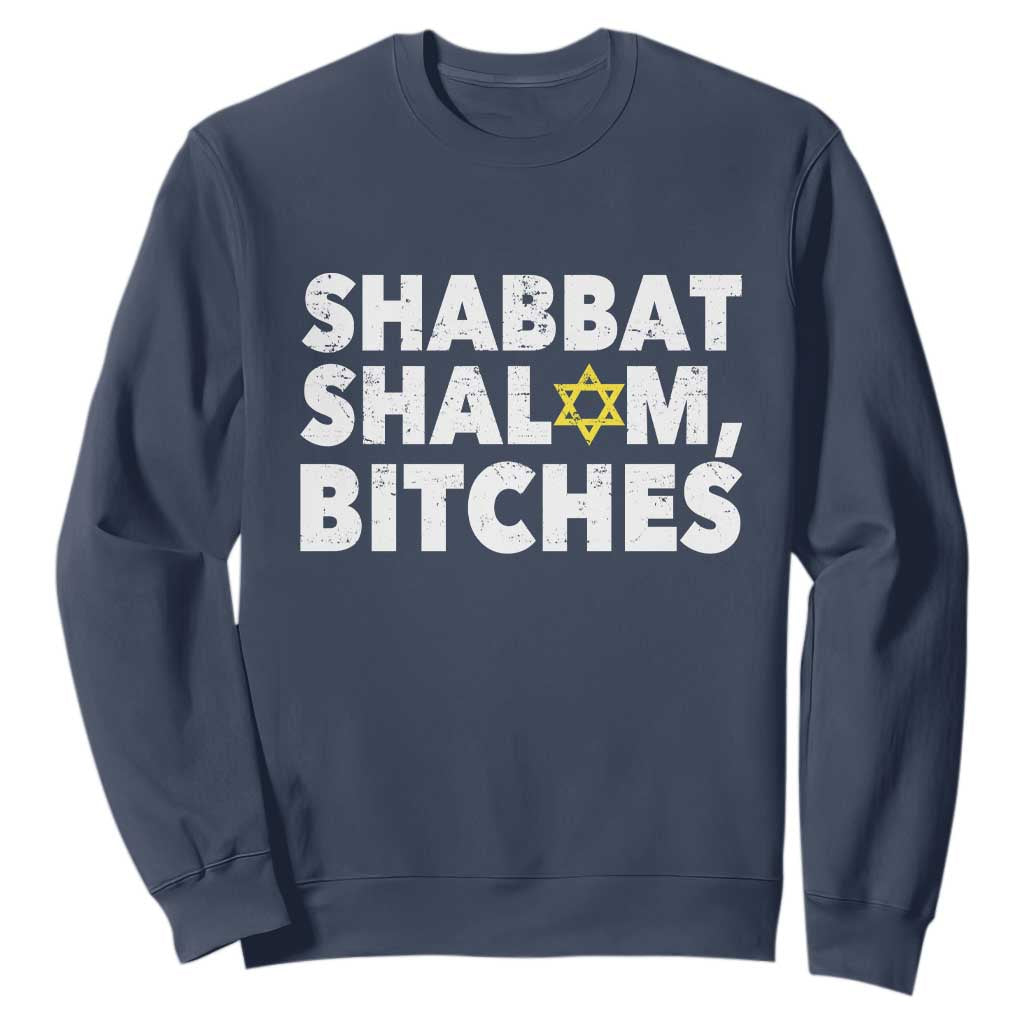 Funny Hanukkah Shabbat Shalom Bitches Sweatshirt Star Of David TS11 Navy Print Your Wear