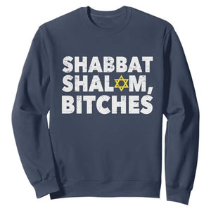 Funny Hanukkah Shabbat Shalom Bitches Sweatshirt Star Of David TS11 Navy Print Your Wear