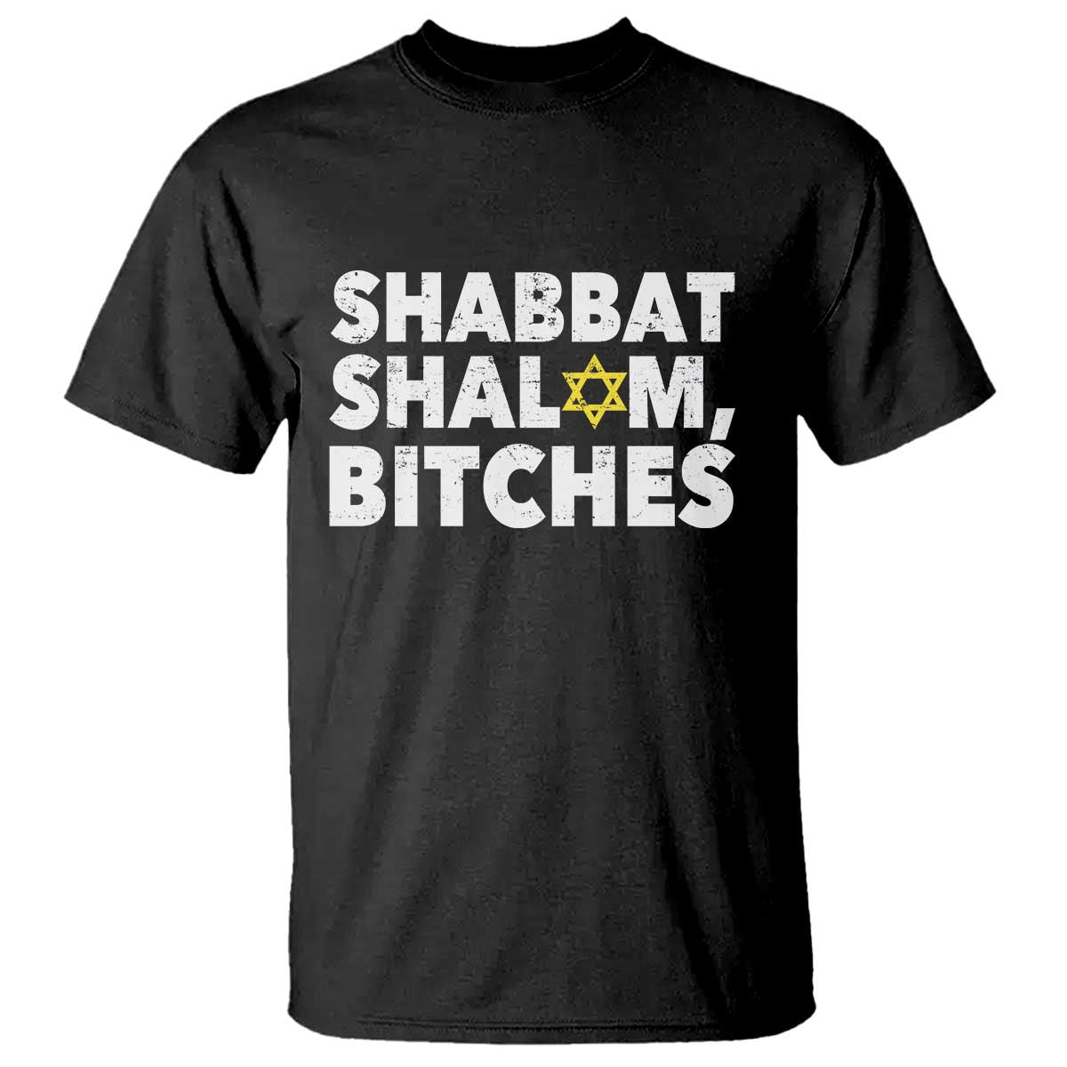 Funny Hanukkah Shabbat Shalom Bitches T Shirt Star Of David TS11 Black Print Your Wear
