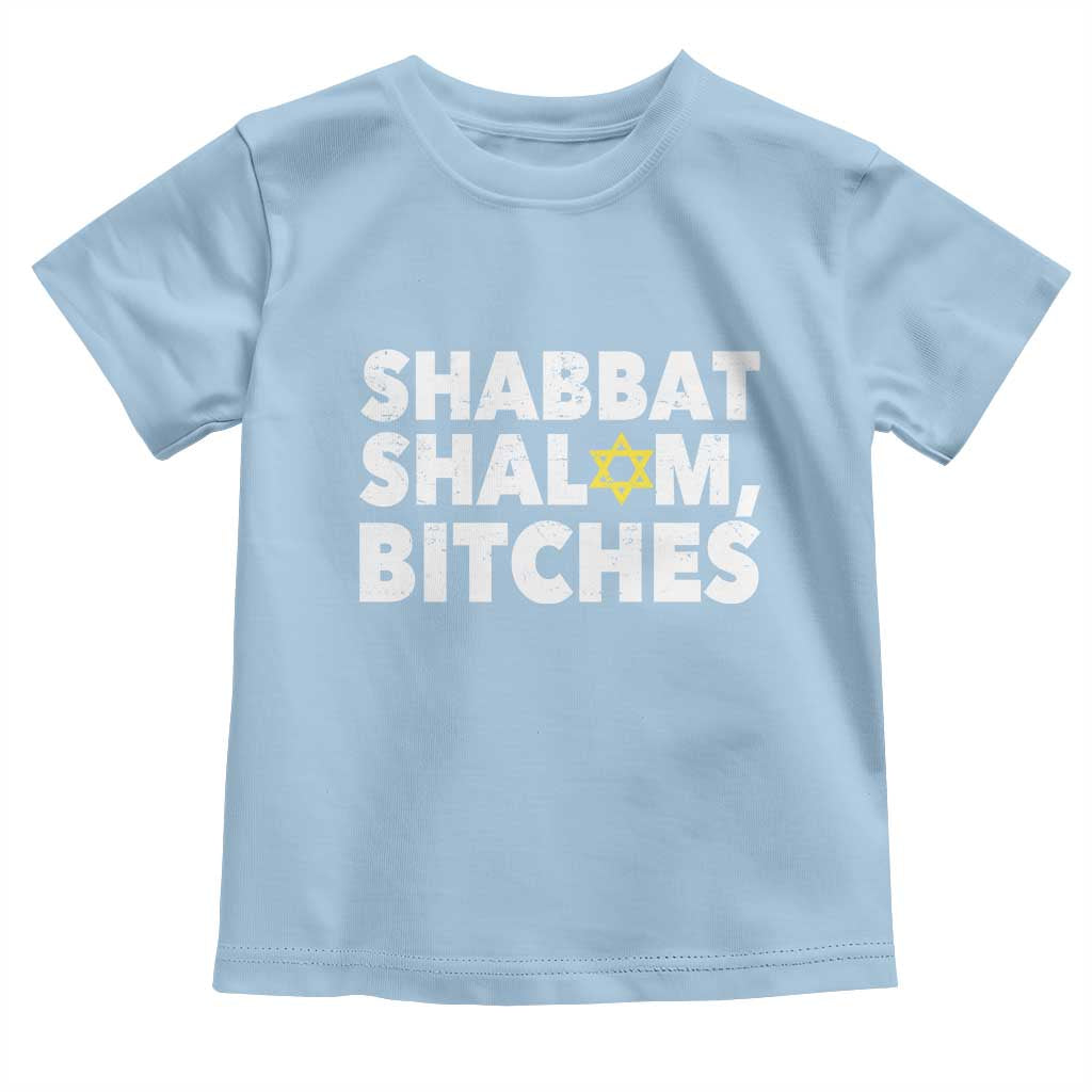 Funny Hanukkah Shabbat Shalom Bitches Toddler T Shirt Star Of David TS11 Light Blue Print Your Wear