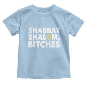 Funny Hanukkah Shabbat Shalom Bitches Toddler T Shirt Star Of David TS11 Light Blue Print Your Wear