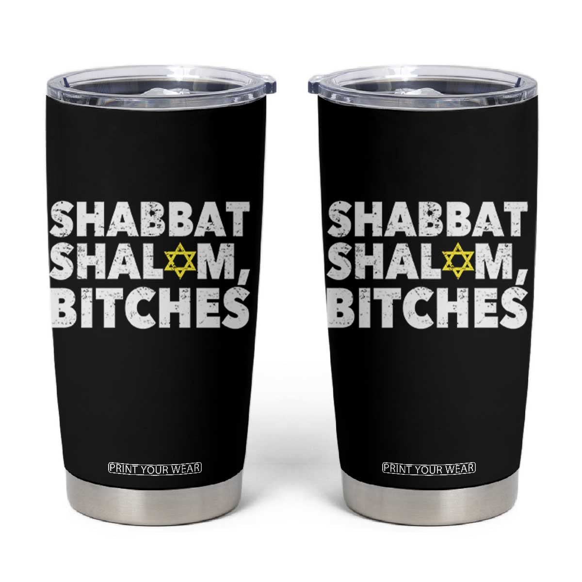 Funny Hanukkah Shabbat Shalom Bitches Tumbler Cup Star Of David TS11 Black Print Your Wear