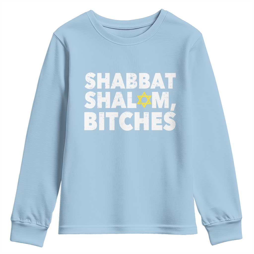 Funny Hanukkah Shabbat Shalom Bitches Youth Sweatshirt Star Of David TS11 Light Blue Print Your Wear