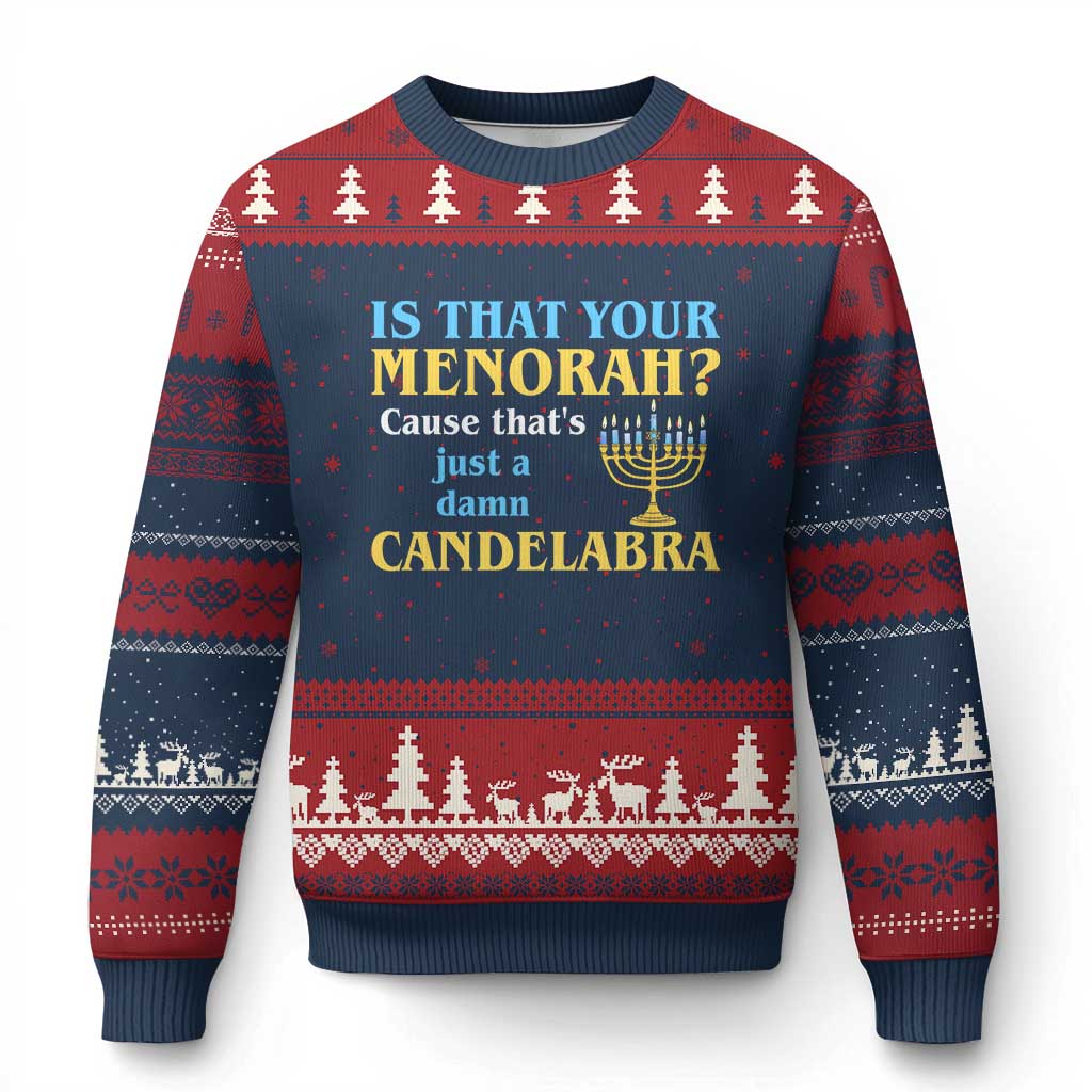 Funny Hanukkah Ugly Christmas Sweater Is That Your Menorah Cause That's Just A Damn Candelabra TS11 Navy Red Print Your Wear