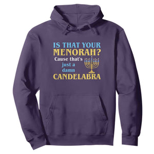 Funny Hanukkah Hoodie Is That Your Menorah Cause That's Just A Damn Candelabra TS11 Purple Print Your Wear